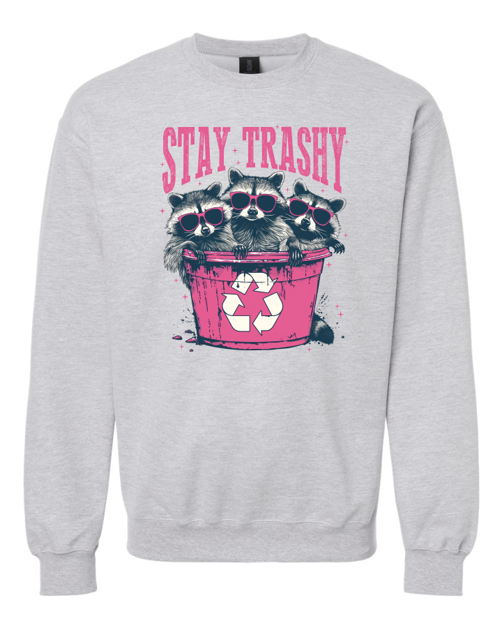 Stay Trashy